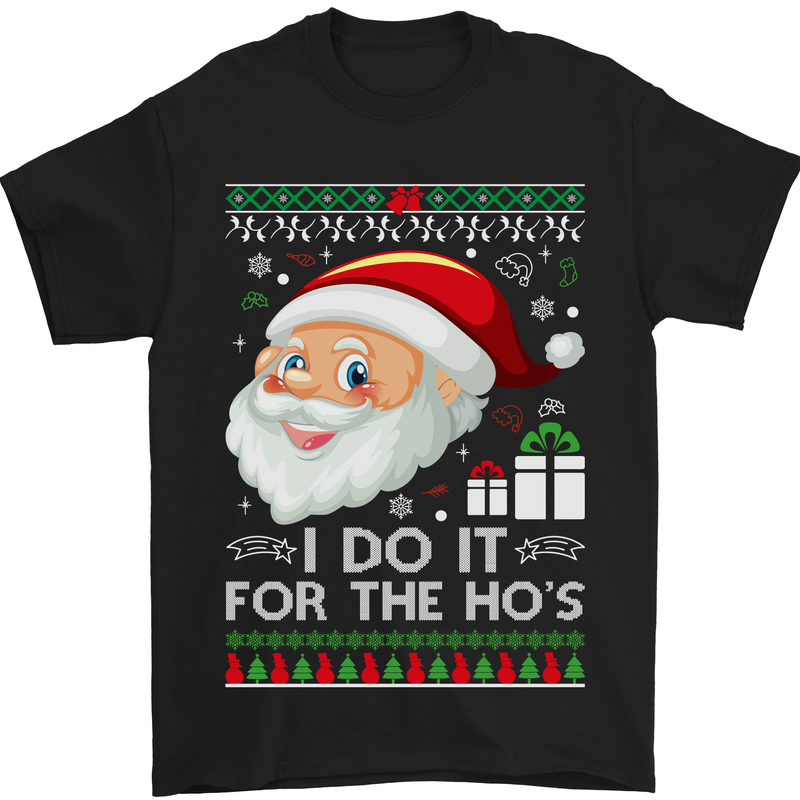I Do It For the Ho's Funny Christmas Xmas Mens T-Shirt Cotton Gildan Black