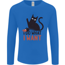 I Do What I Want Funny Cat Mens Long Sleeve T-Shirt Royal Blue