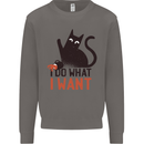 I Do What I Want Funny Cat Mens Sweatshirt Jumper Charcoal