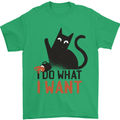 I Do What I Want Funny Cat Mens T-Shirt 100% Cotton Irish Green