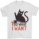 I Do What I Want Funny Cat Mens T-Shirt 100% Cotton White