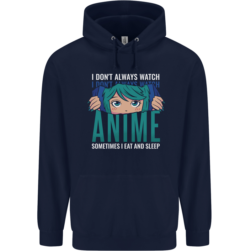 I Don't Always Watch Anime Funny Childrens Kids Hoodie Navy Blue