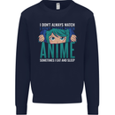 I Don't Always Watch Anime Funny Kids Sweatshirt Jumper Navy Blue