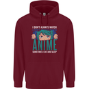 I Don't Always Watch Anime Funny Mens 80% Cotton Hoodie Maroon