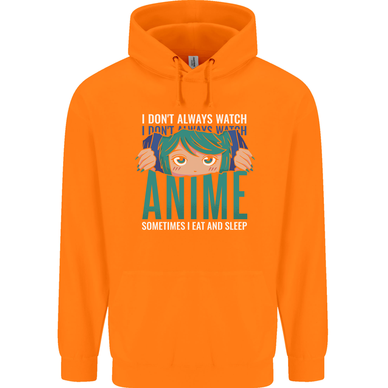 I Don't Always Watch Anime Funny Mens 80% Cotton Hoodie Orange