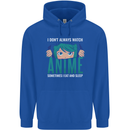 I Don't Always Watch Anime Funny Mens 80% Cotton Hoodie Royal Blue