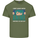 I Don't Always Watch Anime Funny Mens Cotton T-Shirt Tee Top Military Green