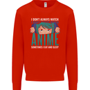 I Don't Always Watch Anime Funny Mens Sweatshirt Jumper Bright Red