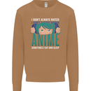 I Don't Always Watch Anime Funny Mens Sweatshirt Jumper Caramel Latte