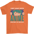 I Don't Always Watch Anime Funny Mens T-Shirt 100% Cotton Orange