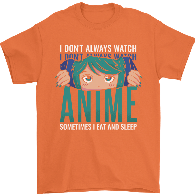 I Don't Always Watch Anime Funny Mens T-Shirt 100% Cotton Orange