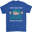 I Don't Always Watch Anime Funny Mens T-Shirt 100% Cotton Royal Blue