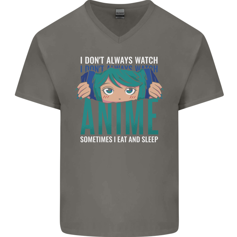 I Don't Always Watch Anime Funny Mens V-Neck Cotton T-Shirt Charcoal