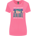 I Don't Always Watch Anime Funny Womens Wider Cut T-Shirt Azalea