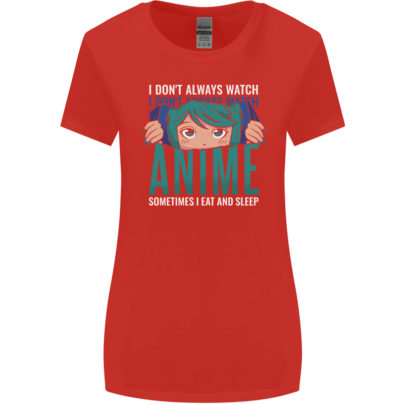 I Don't Always Watch Anime Funny Womens Wider Cut T-Shirt Red