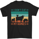 I Don't Eat My Homies Funny Vegan Vegetarian Mens T-Shirt 100% Cotton Black