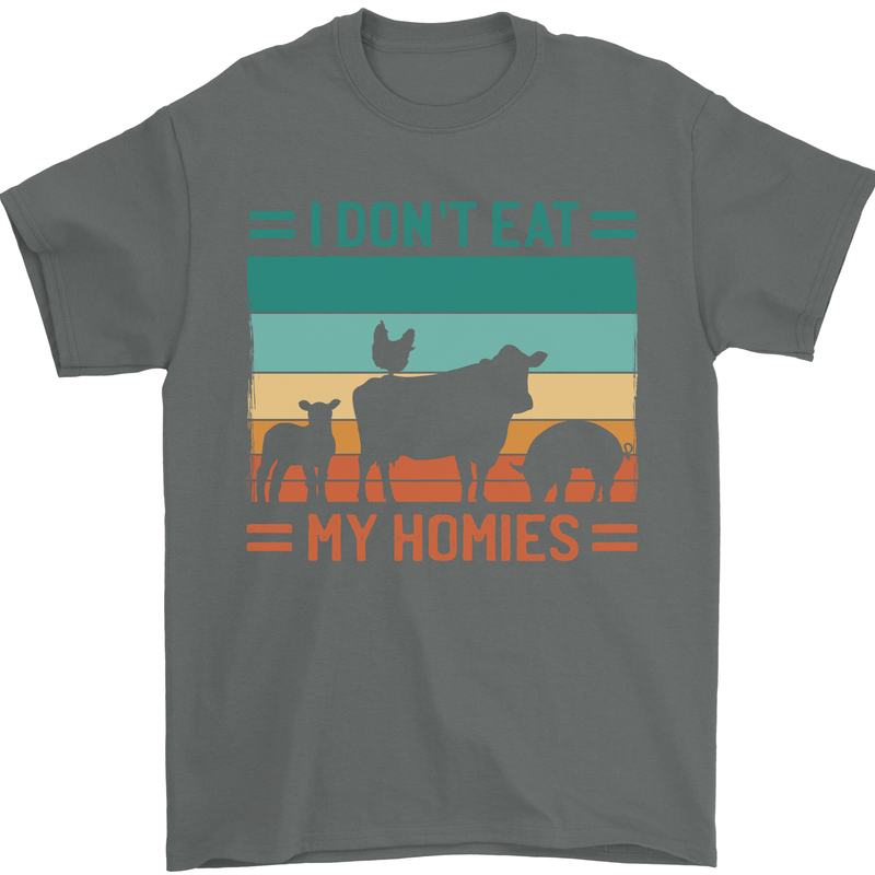 I Don't Eat My Homies Funny Vegan Vegetarian Mens T-Shirt 100% Cotton Charcoal