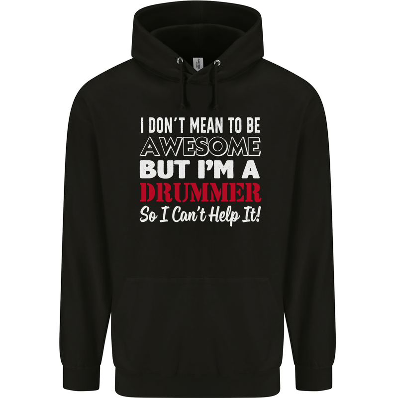 I Don't Mean I'm a Drummer Drumming Drum Childrens Kids Hoodie Black