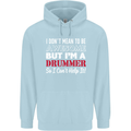 I Don't Mean I'm a Drummer Drumming Drum Childrens Kids Hoodie Light Blue