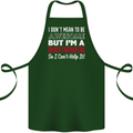 I Don't Mean I'm a Drummer Drumming Drum Cotton Apron 100% Organic Forest Green