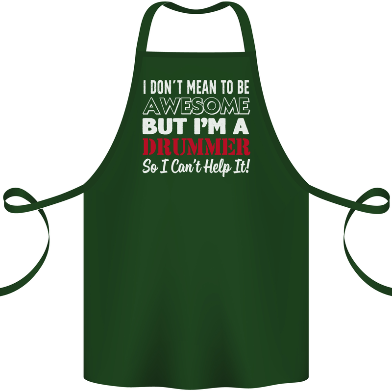 I Don't Mean I'm a Drummer Drumming Drum Cotton Apron 100% Organic Forest Green