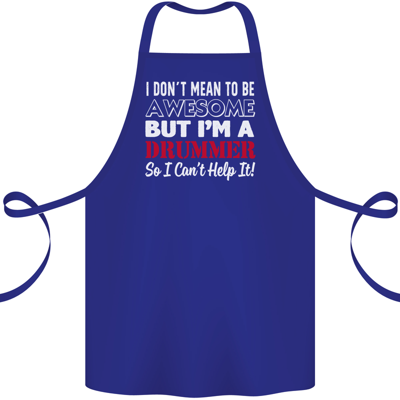 I Don't Mean I'm a Drummer Drumming Drum Cotton Apron 100% Organic Royal Blue