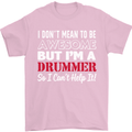 I Don't Mean I'm a Drummer Drumming Drum Mens T-Shirt Cotton Gildan Light Pink