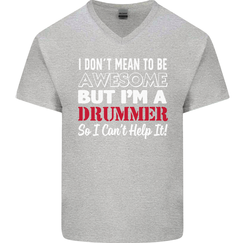 I Don't Mean I'm a Drummer Drumming Drum Mens V-Neck Cotton T-Shirt Sports Grey