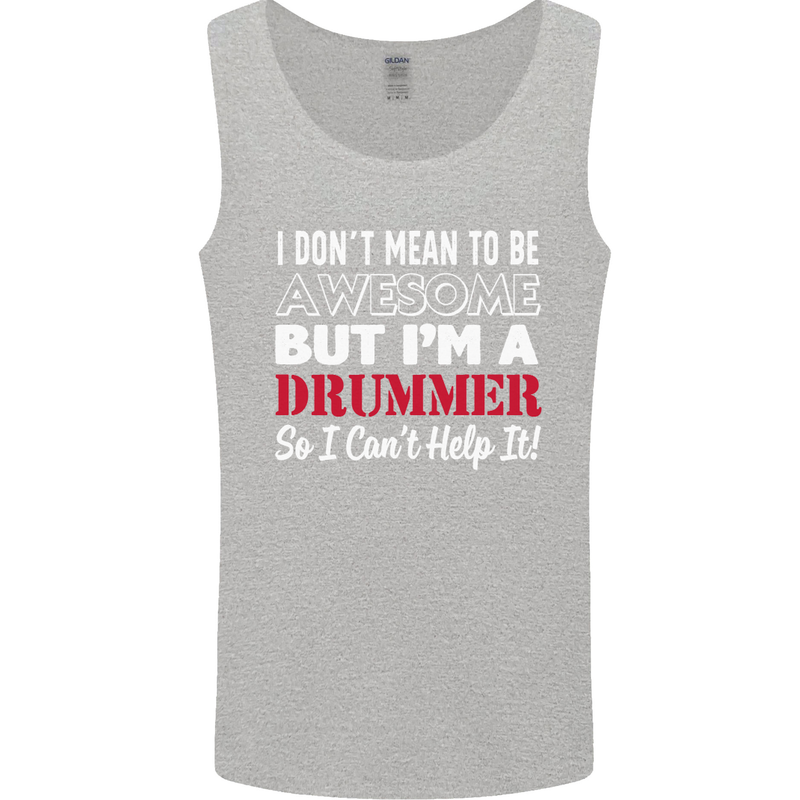 I Don't Mean I'm a Drummer Drumming Drum Mens Vest Tank Top Sports Grey