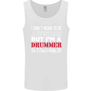 I Don't Mean I'm a Drummer Drumming Drum Mens Vest Tank Top White