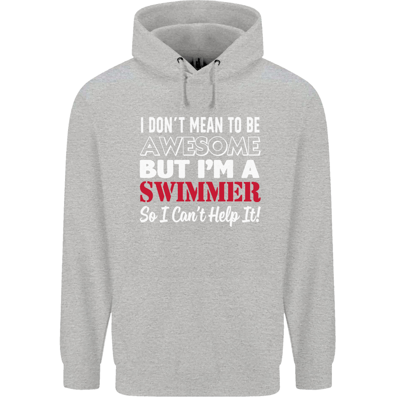 I Don't Mean I'm a Swimmer Swimming Childrens Kids Hoodie Sports Grey