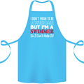 I Don't Mean I'm a Swimmer Swimming Cotton Apron 100% Organic Turquoise