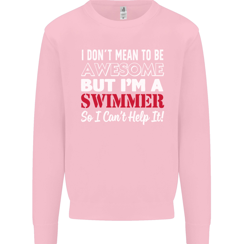 I Don't Mean I'm a Swimmer Swimming Kids Sweatshirt Jumper Light Pink