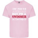 I Don't Mean I'm a Swimmer Swimming Kids T-Shirt Childrens Light Pink