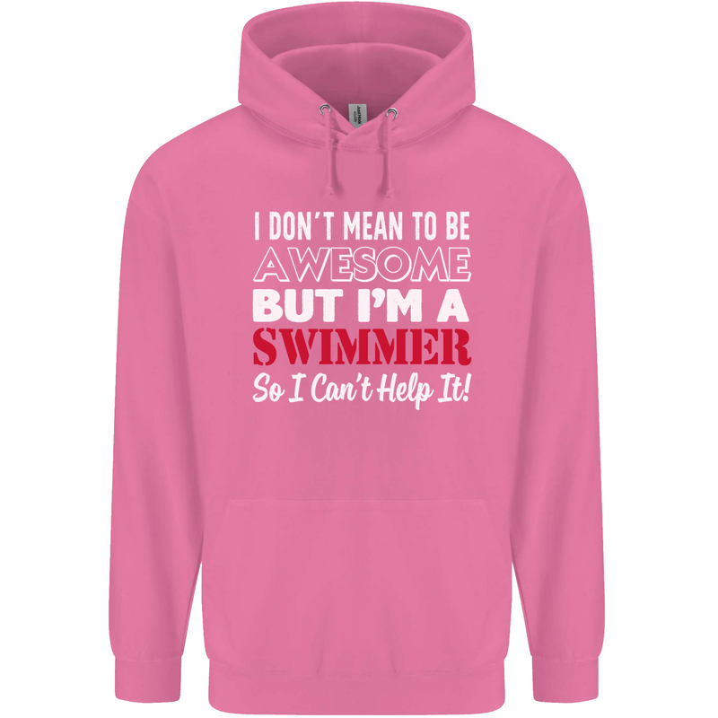 I Don't Mean I'm a Swimmer Swimming Mens 80% Cotton Hoodie Azelea