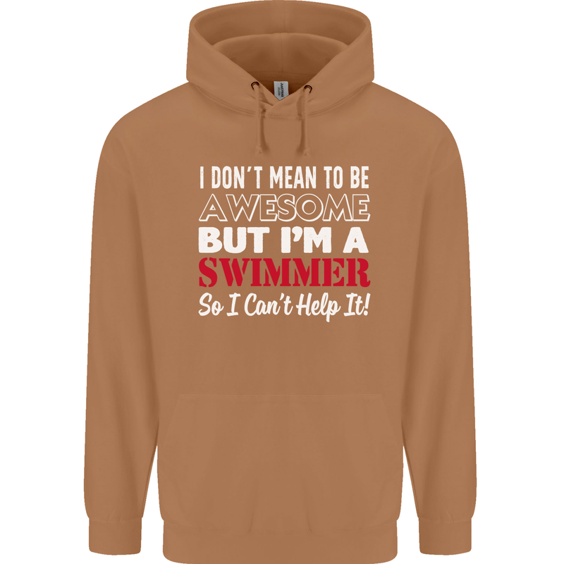I Don't Mean I'm a Swimmer Swimming Mens 80% Cotton Hoodie Caramel Latte