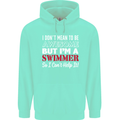 I Don't Mean I'm a Swimmer Swimming Mens 80% Cotton Hoodie Peppermint