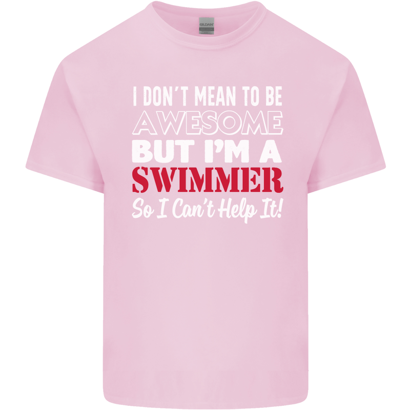 I Don't Mean I'm a Swimmer Swimming Mens Cotton T-Shirt Tee Top Light Pink