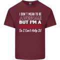 I Don't Mean I'm a Swimmer Swimming Mens Cotton T-Shirt Tee Top Maroon