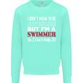 I Don't Mean I'm a Swimmer Swimming Mens Sweatshirt Jumper Peppermint