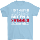 I Don't Mean I'm a Swimmer Swimming Mens T-Shirt Cotton Gildan Light Blue
