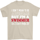 I Don't Mean I'm a Swimmer Swimming Mens T-Shirt Cotton Gildan Sand