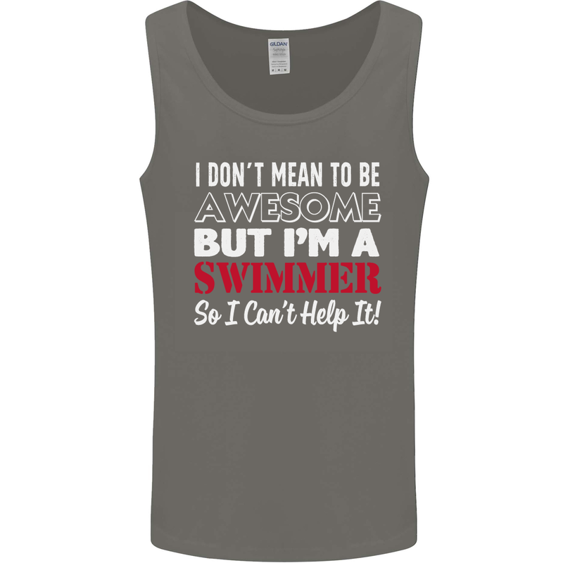 I Don't Mean I'm a Swimmer Swimming Mens Vest Tank Top Charcoal