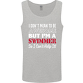 I Don't Mean I'm a Swimmer Swimming Mens Vest Tank Top Sports Grey