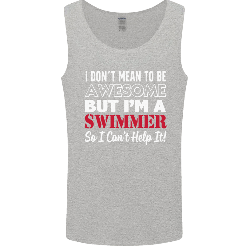 I Don't Mean I'm a Swimmer Swimming Mens Vest Tank Top Sports Grey