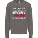 I Don't Mean to Be Awesome Biker Motorbike Mens Sweatshirt Jumper Charcoal