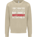 I Don't Mean to Be Awesome Biker Motorbike Mens Sweatshirt Jumper Sand