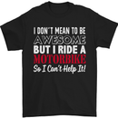 I Don't Mean to Be Awesome Biker Motorbike Mens T-Shirt Cotton Gildan Black