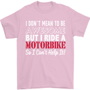 I Don't Mean to Be Awesome Biker Motorbike Mens T-Shirt Cotton Gildan Light Pink