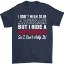 I Don't Mean to Be Awesome Biker Motorbike Mens T-Shirt Cotton Gildan Navy Blue